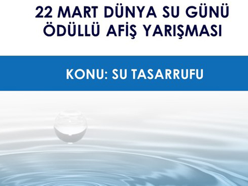 22 Mart Dünya Su Günü Ödüllü Afiş Yarışması